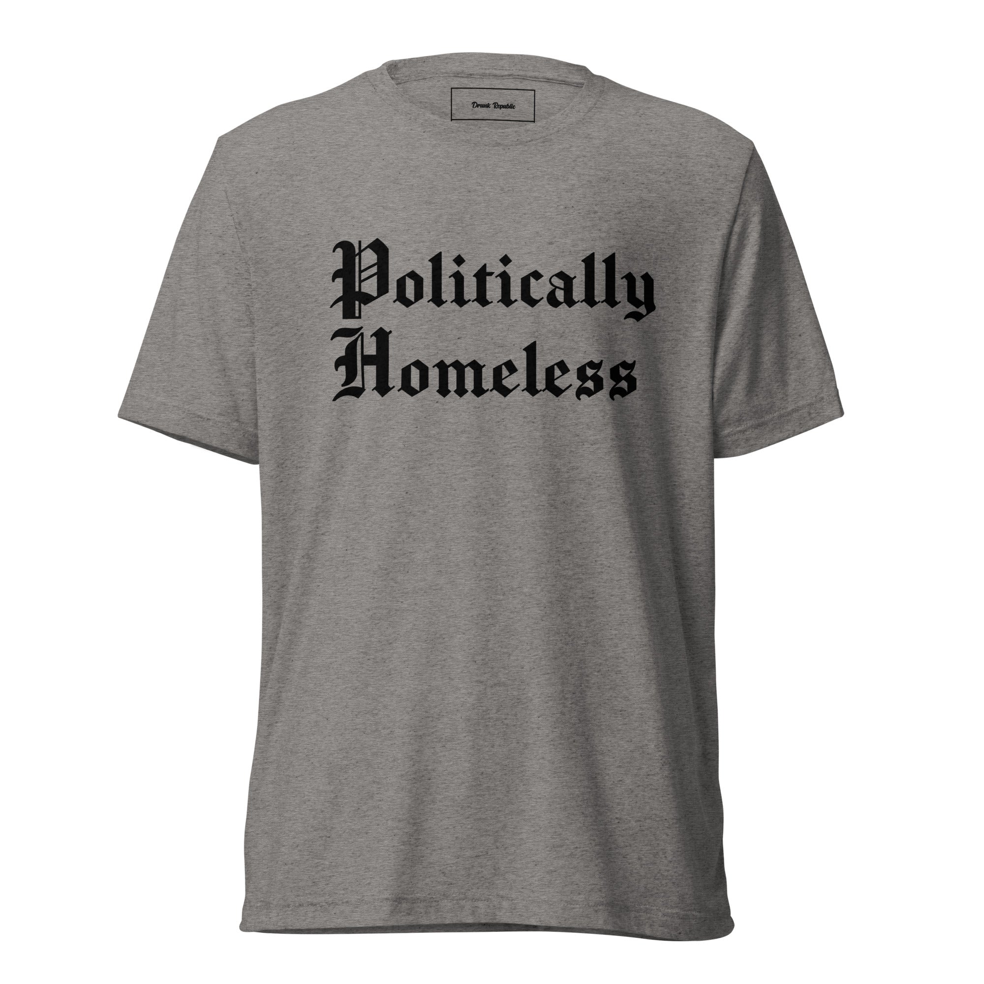 Politically Homeless Tee
