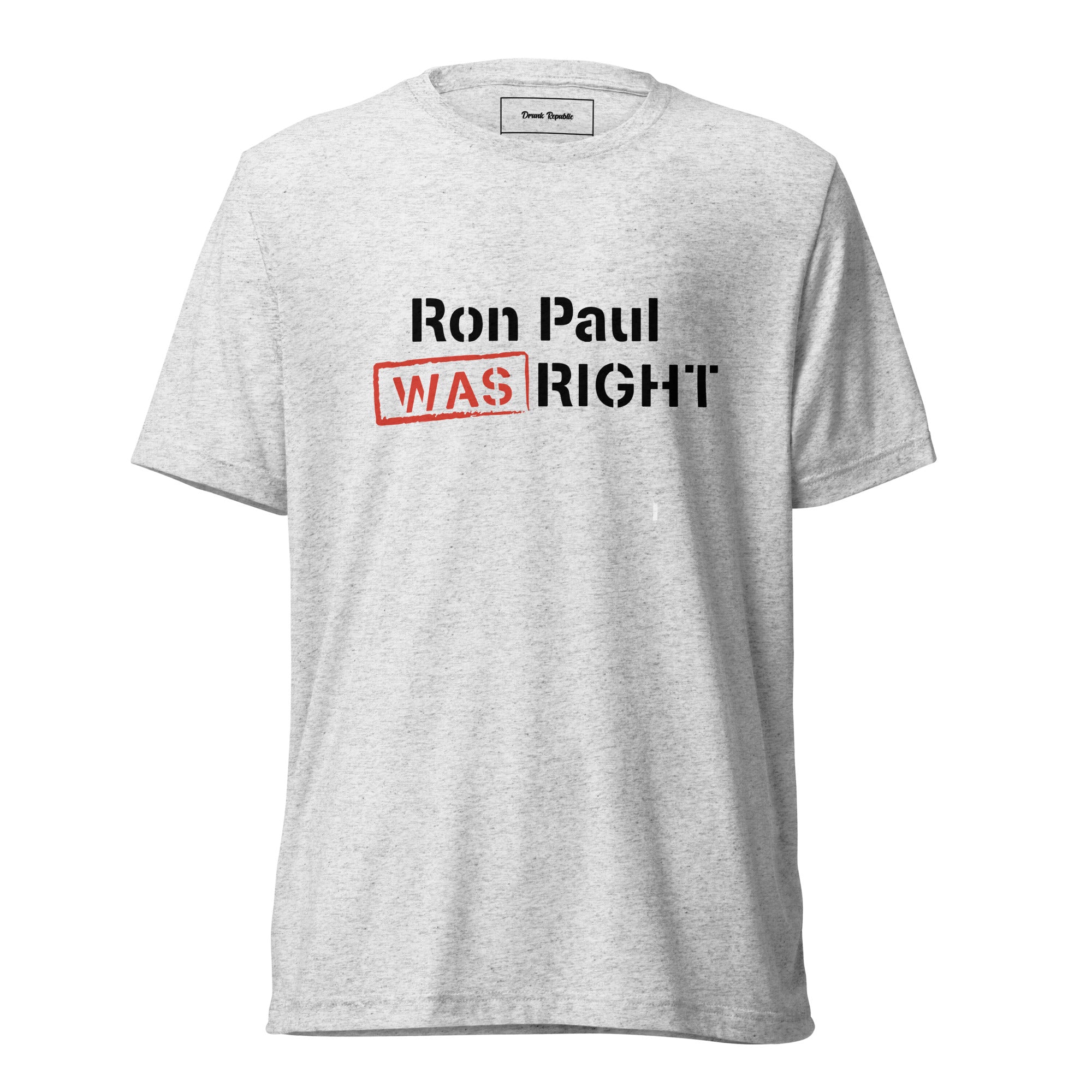 Ron Paul Was Right Tee
